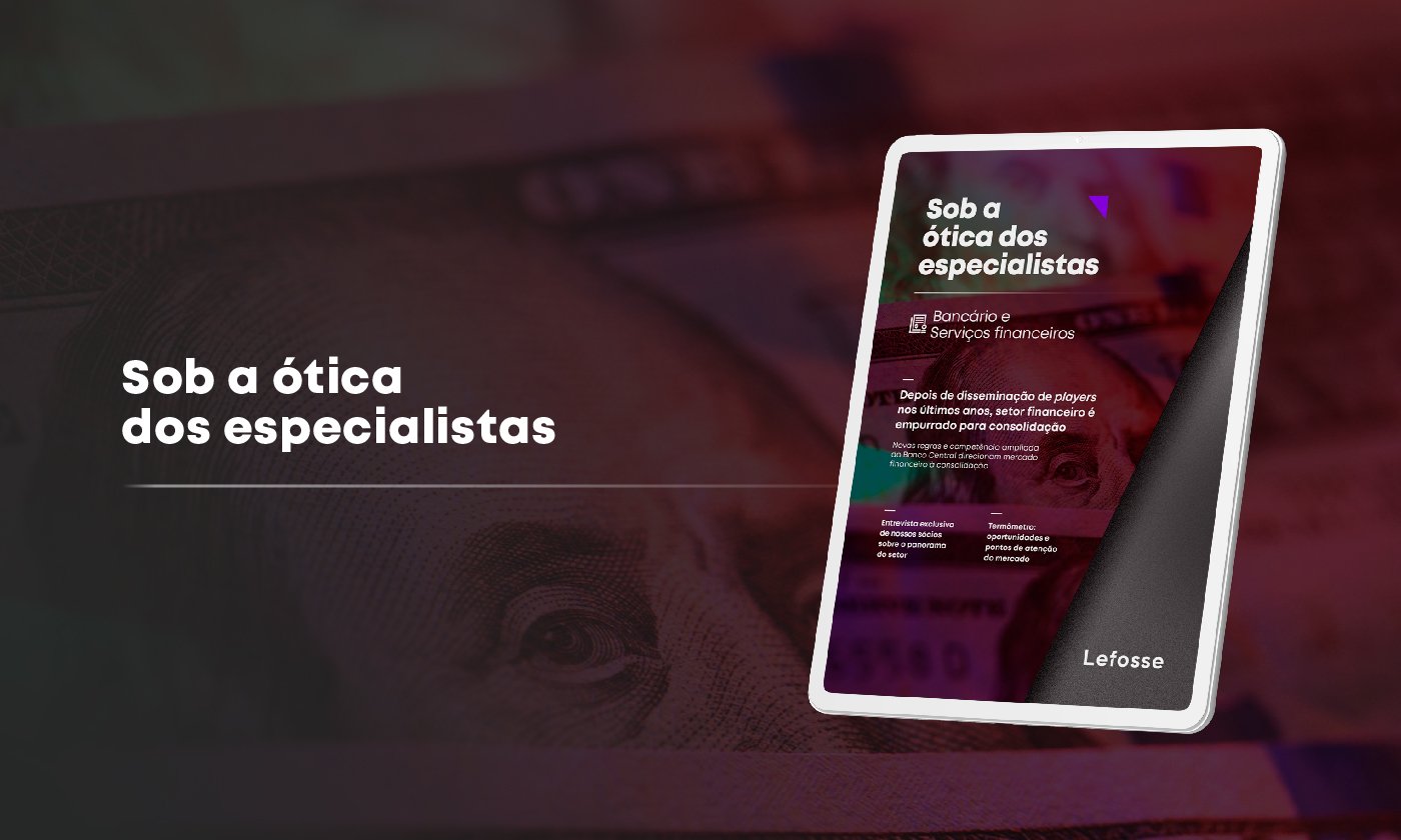 Sob a ótica dos especialistas: confira as principais análises sobre o setor bancário e de serviços financeiros no Brasil